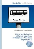 List Of Words Having Different Meanings In British And American English edito da Book On Demand Ltd.
