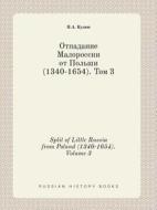 Split Of Little Russia From Poland (1340-1654). Volume 3 di P a Kulish edito da Book On Demand Ltd.