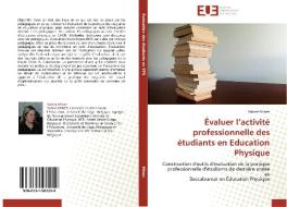 Évaluer l'activité professionnelle des étudiants en Education Physique di Sabine MINEZ edito da Editions universitaires europeennes EUE