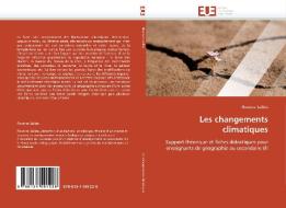 Les changements climatiques di Florence Saillen edito da Editions universitaires europeennes EUE