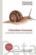 Chlanidota Invenusta edito da Betascript Publishing