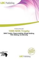 1999 Nhk Trophy edito da Loc Publishing