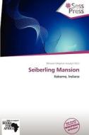 Seiberling Mansion edito da Crypt Publishing