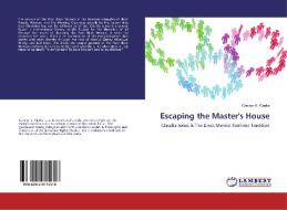 Escaping the Master's House di Camryn S. Clarke edito da LAP Lambert Academic Publishing