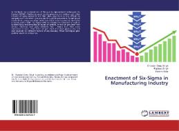 Enactment of Six-Sigma in Manufacturing Industry di Chandan Deep Singh, Rajdeep Singh, Harleen Kaur edito da LAP LAMBERT Academic Publishing