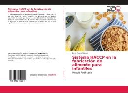 Sistema HACCP en la fabricación de alimento para infantiles di Jhony Mayta Hancco edito da EAE