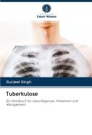 Tuberkulose di Gurjeet Singh edito da Verlag Unser Wissen