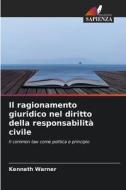 Il ragionamento giuridico nel diritto della responsabilità civile di Kenneth Warner edito da Edizioni Sapienza