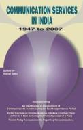 Communication Services in India -- 1947-2007 di Vishal Sethi edito da New Century Publications