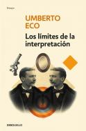 Los límites de la interpretación di Umberto Eco edito da Debolsillo
