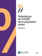 Statistiques de L'Ocde de la Population Active 2016 di Oecd edito da Organization for Economic Co-operation and Development (OECD