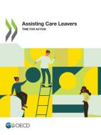Assisting Care Leavers di Oecd edito da Org. for Economic Cooperation & Development
