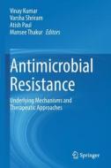Antimicrobial Resistance: Underlying Mechanisms and Therapeutic Approaches edito da SPRINGER NATURE