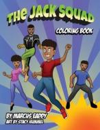 The Jack Squad Coloring Book di Marcus Eaddy edito da Eddy Jacks LLC