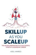 Skillup As You Scaleup di Adel Hameed edito da Draft2digital