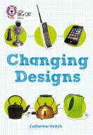 Changing Designs di Catherine Veitch edito da HarperCollins Publishers