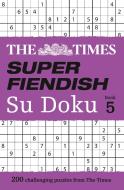The Times Super Fiendish Su Doku Book 5 di The Times Mind Games edito da HarperCollins Publishers