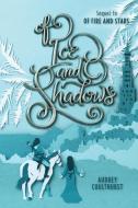 Of Ice and Shadows di Audrey Coulthurst edito da BALZER & BRAY