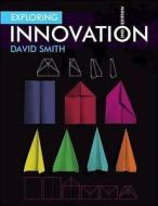 Exploring Innovation di David Smith edito da Mcgraw-hill Education - Europe