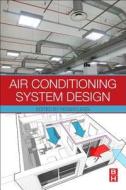 Air Conditioning System Design di Roger Legg edito da Elsevier Science & Technology