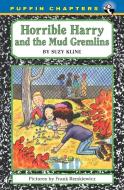 Horrible Harry and the Mud Gremlins di Suzy Kline edito da PUFFIN BOOKS