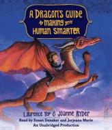 A Dragon's Guide to Making Your Human Smarter di Laurence Yep, Joanne Ryder edito da Listening Library (Audio)
