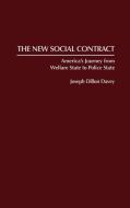 The New Social Contract di Joseph D. Davey, Joseph Dillon Davey edito da Praeger