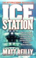 Ice Station di Matthew Reilly edito da ST MARTINS PR