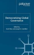 Democratizing Global Governance di Esref Aksu edito da Palgrave Macmillan