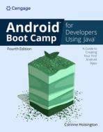 Android Boot Camp for Developers Using Java di Corinne Hoisington edito da CENGAGE LEARNING