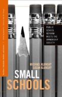 Small Schools di Michael Klonsky edito da Routledge
