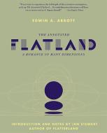 The Annotated Flatland: A Romance of Many Dimensions di Ian Stewart edito da BASIC BOOKS