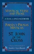 Mystical Verse And Prose/poesias Y Prosas Misticas di St. John of the Cross edito da Dover Publications Inc.
