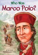 Who Was Marco Polo? di Joan Holub edito da TURTLEBACK BOOKS