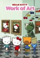 Hello Kitty: Work of Art di Jacob Chabot edito da Turtleback Books