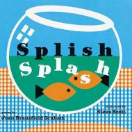 Splish Splash di Joan Bransfield Graham edito da HOUGHTON MIFFLIN