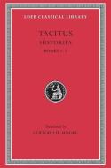 The Histories di Cornelius Tacitus edito da Harvard University Press
