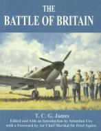 The Battle of Britain di T. C. G. James, Sir Peter Squire edito da Taylor & Francis Ltd