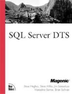 Sql Server Dts di Jim Samuelson, M. Santos, S. Miller, S. Hughes, Brian Sullivan edito da Pearson Education (us)