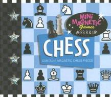 Chess [With Magnetic Chess Pieces & Playing Board] di Jon Tremaine edito da Barron's Educational Series