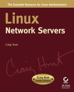 Linux Network Servers: Craig Hunt Linux Library di Hunt edito da SYBEX INC