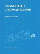 Expanded Bed Chromatography di Bo Mattiasson edito da Springer Netherlands