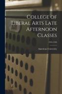 College of Liberal Arts Late Afternoon Classes; 1935-1936 edito da LIGHTNING SOURCE INC