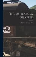 The Ashtabula Disaster di Stephen Denison Peet edito da LEGARE STREET PR