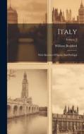 Italy: With Sketches Of Spain And Portugal; Volume 2 di William Beckford edito da LEGARE STREET PR