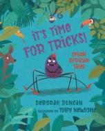 It's Time for Tricks! di Deborah Duncan edito da FriesenPress