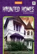 Haunted Homes di Elizabeth Andrews edito da DISCOVERROO