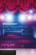Broadway and Economics di Matthew C. (Susquehanna University Rousu edito da Taylor & Francis Ltd