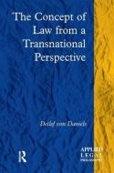 The Concept of Law from a Transnational Perspective di Detlef  von Daniels edito da Taylor & Francis Ltd