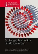Routledge Handbook Of Sport Governance di David Shilbury, Lesley Ferkins edito da Taylor & Francis Ltd